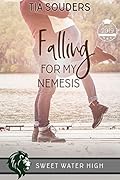 Falling For My Nemesis (Sweet Water High #6)