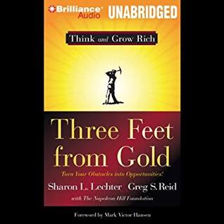 Three Feet from Gold: Turn Your Obstacles into Opportunities!