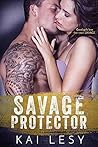 Savage Protector by Kai Lesy