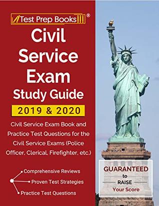 Civil Service Exam Study Guide 2019 & 2020: Civil Service Exam Book and Practice Test Questions for the Civil Service Exams (Police Officer, Clerical, Firefighter, etc.)