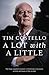 A Lot With a Little by Tim Costello