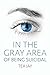 In the Gray Area of Being S...
