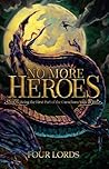No More Heroes: Being the First Part of The Curseborn Saga