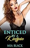 Enticed By A Kingpin