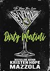 Dirty Martini by Kristen Hope Mazzola