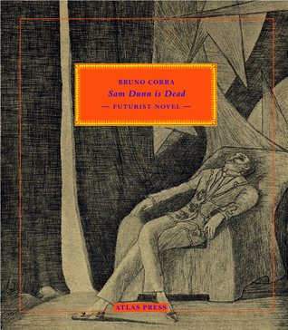 Sam Dunn Is Dead: Futurist Novel (Paperback)