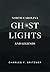 North Carolina Ghost Lights and Legends by Charles F. Gritzner