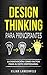 Design Thinking para princi...
