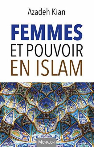 Femmes et pouvoir en islam (Essai) (French Edition)