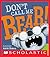 Don't Call Me Bear!