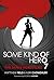 Some Kind of Hero: The Remarkable Story of the James Bond Films