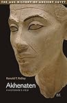 Akhenaten: A Hist...