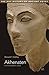 Akhenaten by Ronald T. Ridley