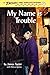 My Name is Trouble (Trouble...