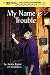 My Name is Trouble