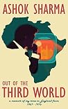 OUT OF THE THIRD WORLD OUT OF THE THIRD WORLD