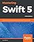 Mastering Swift 5