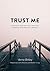 Trust Me: Learning to Trust...