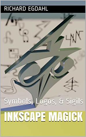 InkScape Magick: Symbols, Logos, & Sigils (Kindle Edition)