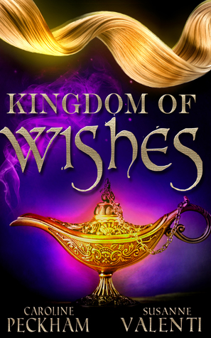 Kingdom of Wishes (Forbidden Fairytales, #2)