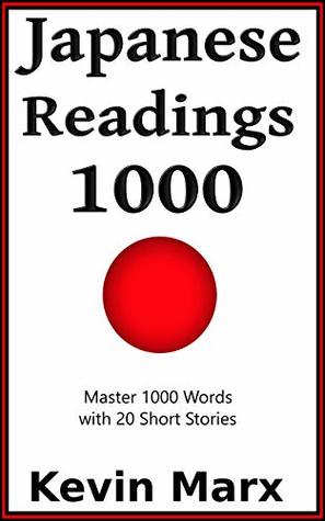 Japanese Readings 1000: Master 1000 Words with 20 Short Stories (Speak Japanese in 90 Days, #3)