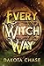 Every Witch Way by Dakota Chase