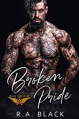 Broken Pride (Black Angels MC, #3)