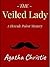 The Veiled Lady