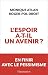 L'espoir a-t-il un avenir ?