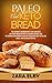 Paleo and Keto Bread: The U...