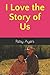 I Love the Story of Us by Patsy Ayers
