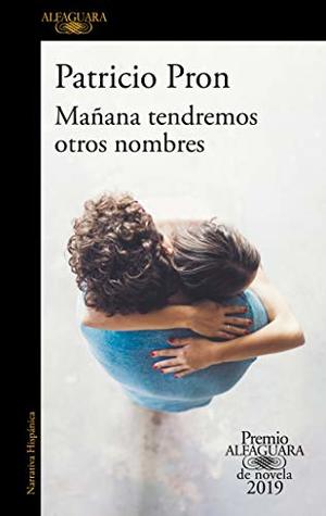 Portada de Mañana tendremos otros nombres, de Patricio Pron