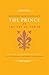Niccolo Machiavelli's The Prince on The Art of Power: The New Illustrated Edition of the Renaissance Masterpiece on Leadership (The Art of Wisdom)