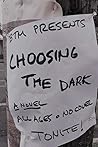 Choosing the Dark