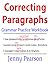 Correcting Paragraphs Grammar Practice Workbook