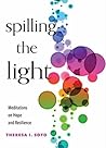 Spilling the Light: Meditations on Hope and Resilience
