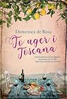 To uger i Toscana by Domenica de Rosa
