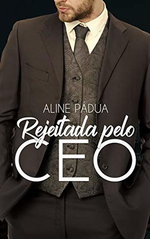 Rejeitada pelo CEO (Kindle Edition)
