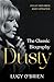 Dusty: The Classic Biography