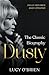 Dusty: The Classic Biography