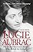 Lucie Aubrac: The French Re...