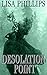 Desolation Point by Lisa Phillips