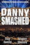 Danny Smashed