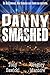 Danny Smashed by Tony Sawicki