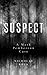 Suspect (Detective Mark Pemberton Thriller #2)