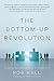The Bottom-up Revolution: M...