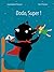 Dodo, Super