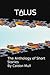 Talus: The Anthology of Short Stories