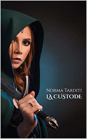 La Custode (Le Custodi #1)
