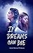 If Dreams Can Die